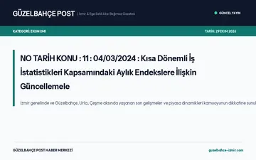 NO TARİH KONU : 11 : 04/03/2024 : Kısa Dönemli İş İstatistikleri Kapsamındaki Aylık Endekslere İlişkin Güncellemele